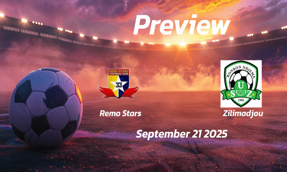 Remo Stars vs Zilimadjou: Preview – Team News, Line-ups, Prediction and Tips | September 21 15:00 (GMT)