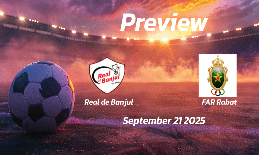 Real de Banjul vs FAR Rabat: Preview – Team News, Line-ups, Prediction and Tips | September 21 19:00 (GMT)