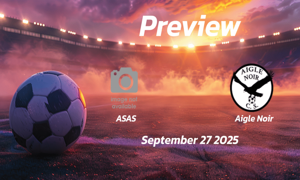 ASAS vs Aigle Noir: Preview – Team News, Line-ups, Prediction and Tips | September 27 11:00 (GMT)