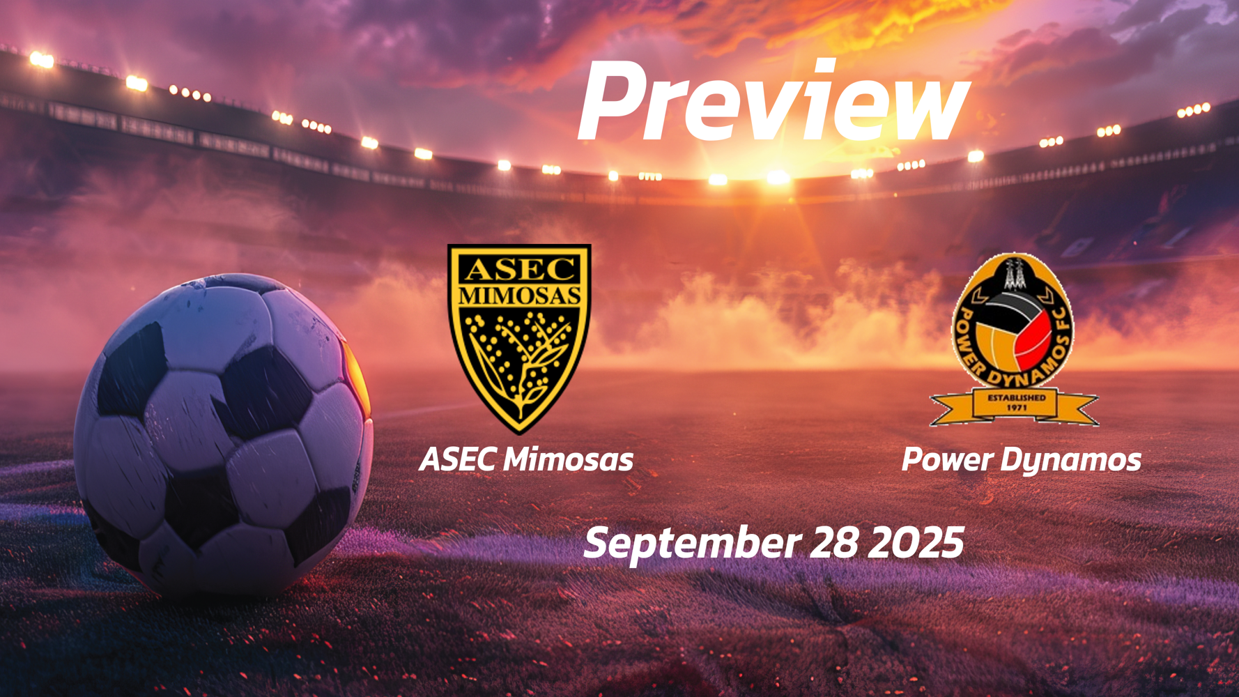 ASEC Mimosas vs Power Dynamos: Preview – Team News, Line-ups, Prediction and Tips | September 28 16:00 (GMT) ASEC Mimosas vs Power Dynamos: Preview – Team News, Line-ups, Prediction and Tips | September 28 16:00 (GMT)