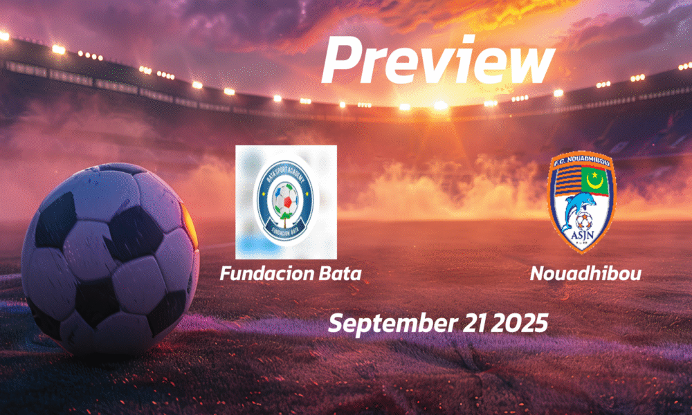 Fundacion Bata vs Nouadhibou: Preview – Team News, Line-ups, Prediction and Tips | September 21 14:00 (GMT)