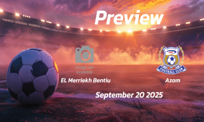 El Merriekh vs Azam: Preview – Team News, Line-ups, Prediction and Tips | September 20 15:00 (GMT)