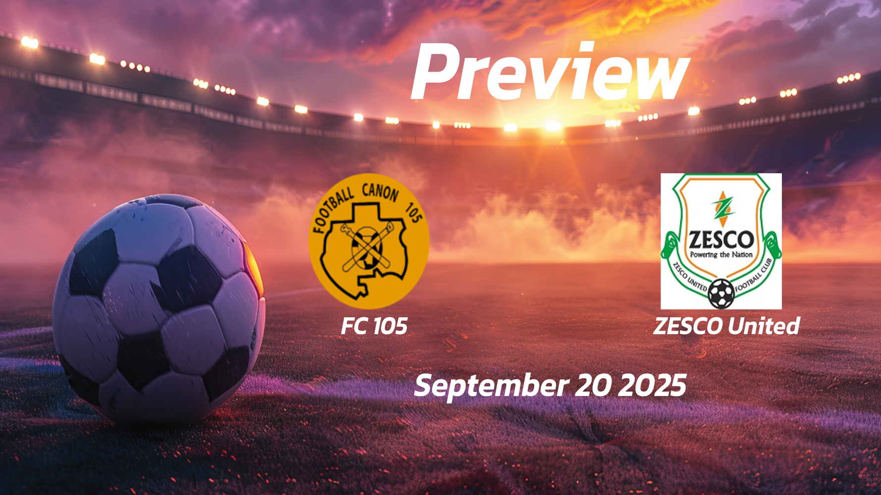 FC 105 vs ZESCO United: Preview – Team News, Line-ups, Prediction and Tips | September 20 15:00 (GMT) FC 105 vs ZESCO United: Preview – Team News, Line-ups, Prediction and Tips | September 20 15:00 (GMT)