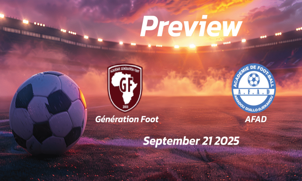 Génération Foot vs AFAD: Preview – Team News, Line-ups, Prediction and Tips | September 21 18:00 GMT