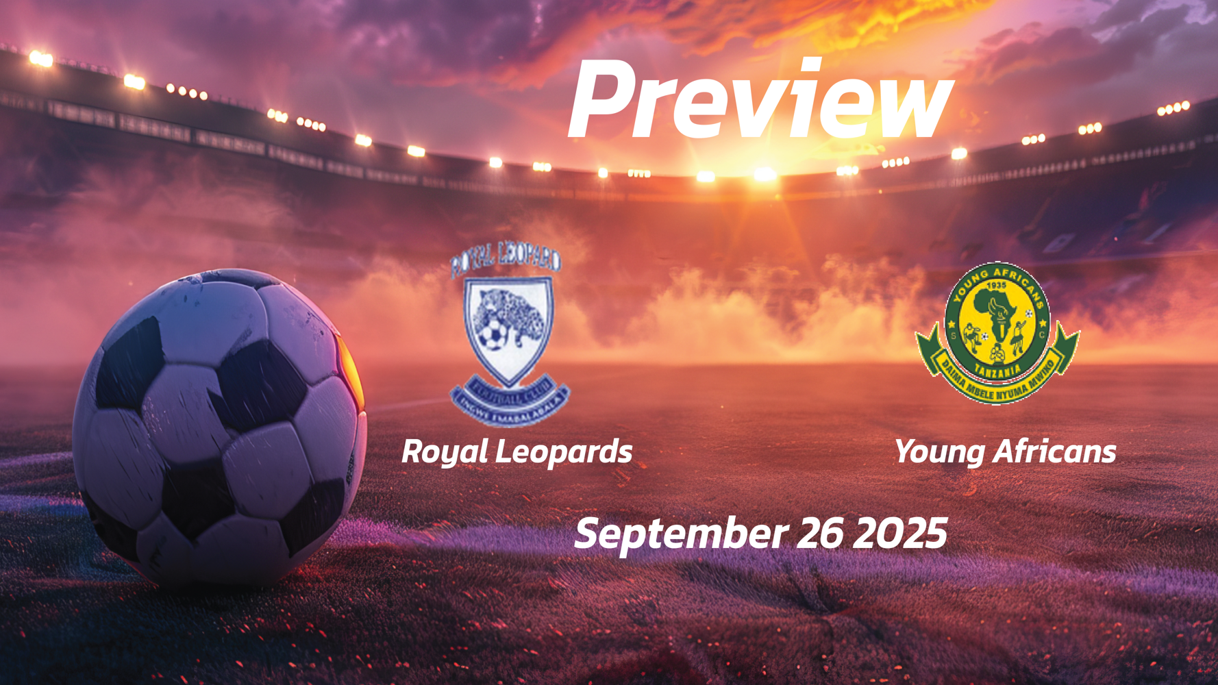Royal Leopards vs Young Africans: Preview – Team News, Line-ups, Prediction and Tips | September 26 13:00 (GMT)