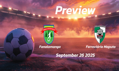 Fanalamanga vs Ferroviário Maputo: Preview – Team News, Line-ups, Prediction and Tips | September 26 13:00 GMT