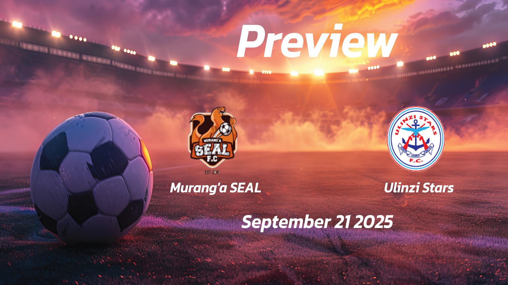 Muranga SEAL vs Ulinzi Stars: Preview – Team News, Line-ups, Prediction and Tips | September 21 12:00 (GMT) Muranga SEAL vs Ulinzi Stars: Preview – Team News, Line-ups, Prediction and Tips | September 21 12:00 (GMT)