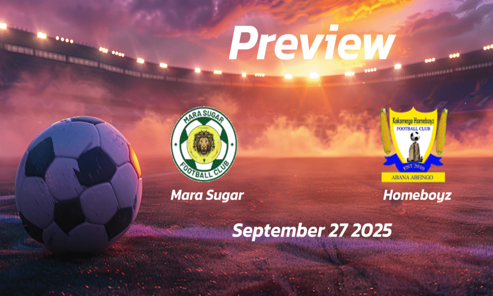 Mara Sugar vs Homeboyz: Preview – Team News, Line-ups, Prediction and Tips | September 27 11:00 (GMT)