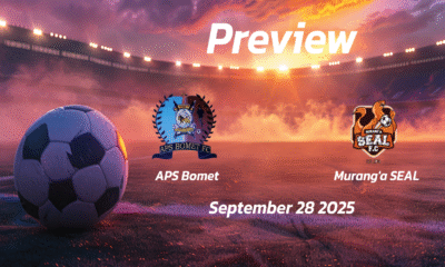 APS Bomet vs Muranga SEAL: Preview – Team News, Line-ups, Prediction, and Tips | September 28 11:00 GMT