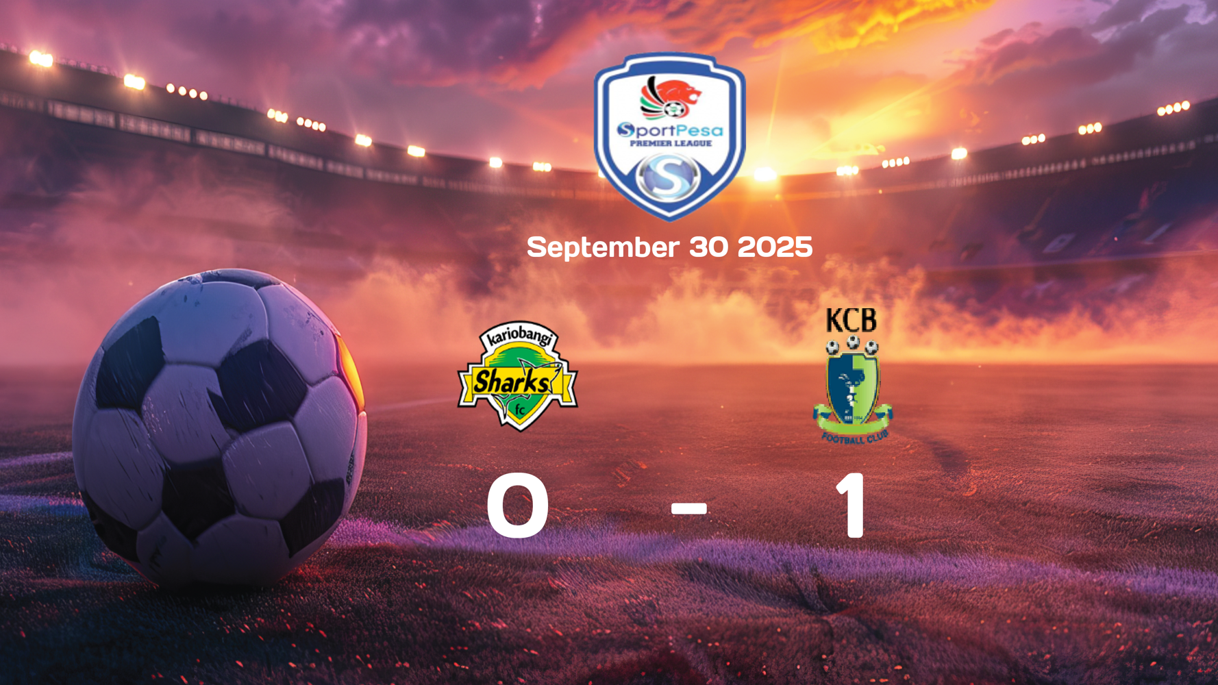 Kariobangi Sharks vs KCB 0-1: Thrilling Victory in 2025-09-30 FKF Premier League Clash