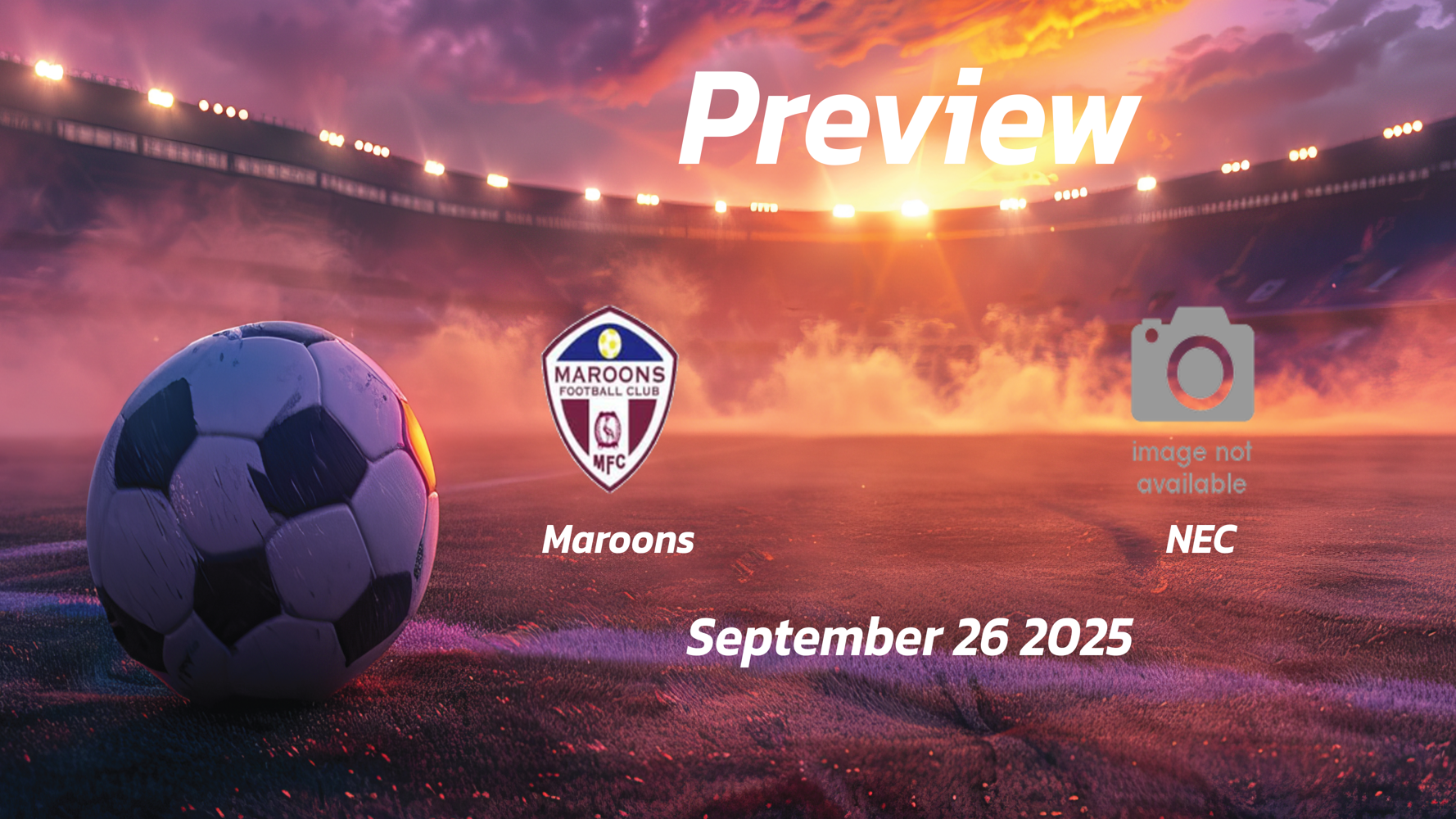 Maroons vs NEC: Preview – Team News, Line-ups, Prediction and Tips | September 26 13:00 (GMT) Maroons vs NEC: Preview – Team News, Line-ups, Prediction and Tips | September 26 13:00 (GMT)