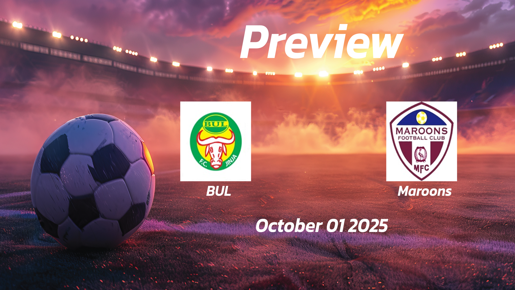 BUL vs Maroons: Preview – Team News, Line-ups, Prediction and Tips | October 01 13:00 GMT BUL vs Maroons: Preview – Team News, Line-ups, Prediction and Tips | October 01 13:00 GMT