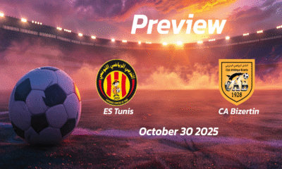 ES Tunis vs CA Bizertin: Preview – Team News, Line-ups, Prediction and Tips | October 30 13:30 (GMT)