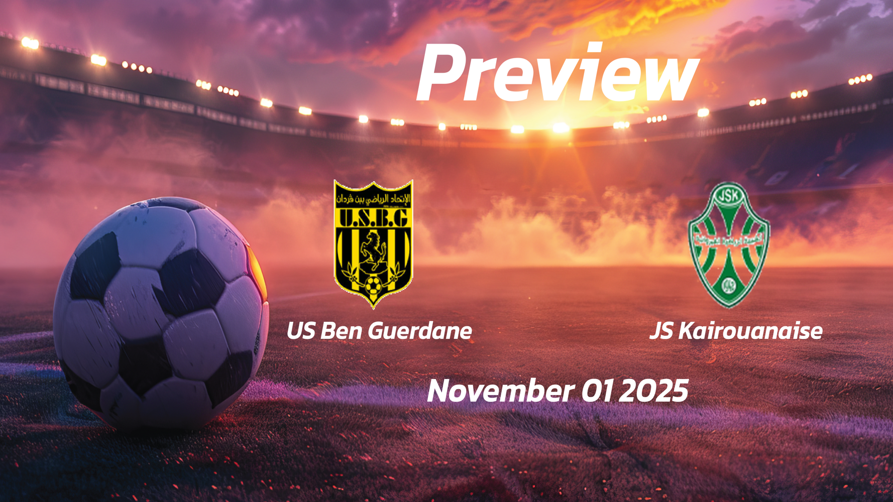 US Ben Guerdane vs JS Kairouanaise: Preview – Team News, Line-ups, Prediction and Tips | November 01 13:30 (GMT) US Ben Guerdane vs JS Kairouanaise: Preview – Team News, Line-ups, Prediction and Tips | November 01 13:30 (GMT)