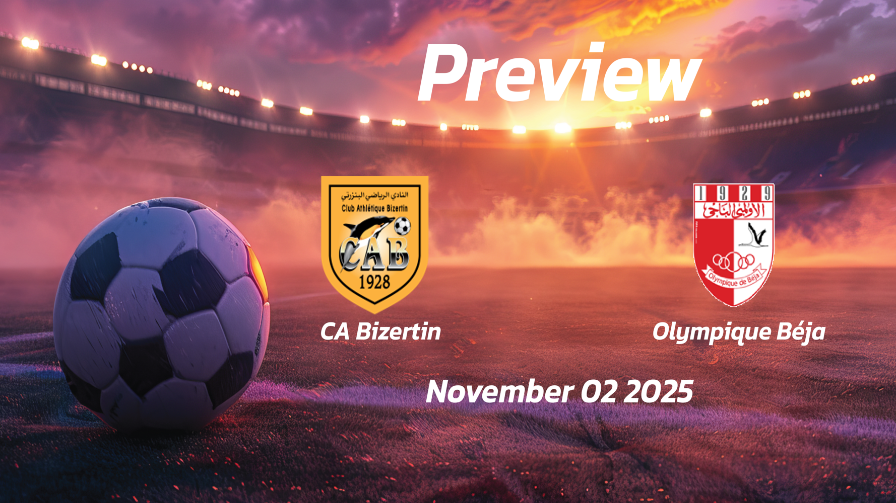 CA Bizertin vs Olympique Béja: Preview – Team News, Line-ups, Prediction and Tips | November 02 13:30 (GMT) CA Bizertin vs Olympique Béja: Preview – Team News, Line-ups, Prediction and Tips | November 02 13:30 (GMT)