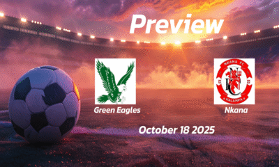 Green Eagles vs Nkana: Preview – Team News, Line-ups, Prediction and Tips | October 18 13:00 (GMT)
