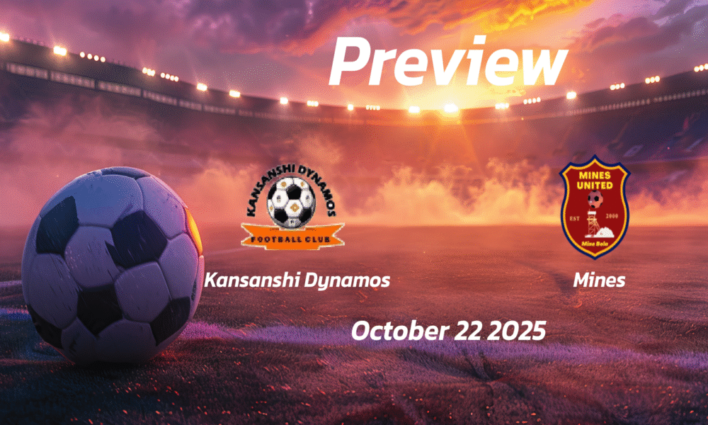 Kansanshi Dynamos vs Mines: Preview – Team News, Line-ups, Prediction and Tips | October 22 13:00 GMT