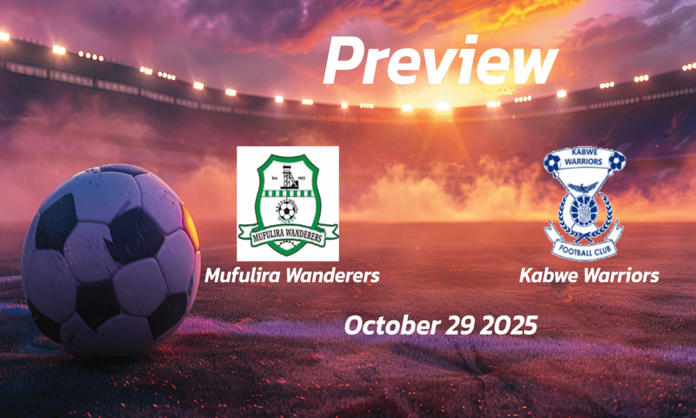 Mufulira Wanderers vs Kabwe Warriors: Preview – Team News, Line-ups, Prediction and Tips | October 29 14:00 (GMT)