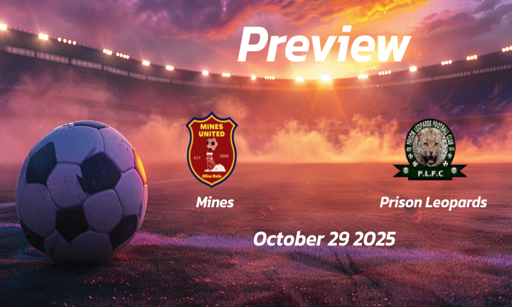 Mines vs Prison Leopards: Preview – Team News, Line-ups, Prediction and Tips | October 29 14:00 (GMT)