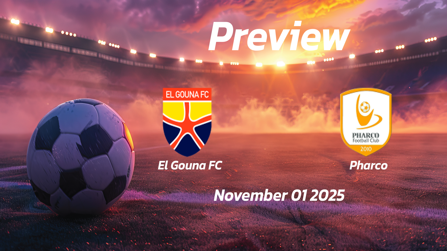 El Gouna FC vs Pharco: Preview – Team News, Line-ups, Prediction and Tips | November 01 18:00 GMT El Gouna FC vs Pharco: Preview – Team News, Line-ups, Prediction and Tips | November 01 18:00 GMT