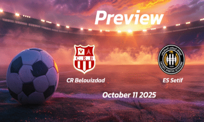 CR Belouizdad vs ES Setif: Preview – Team News, Line-ups, Prediction and Tips | October 11 17:00 (GMT)