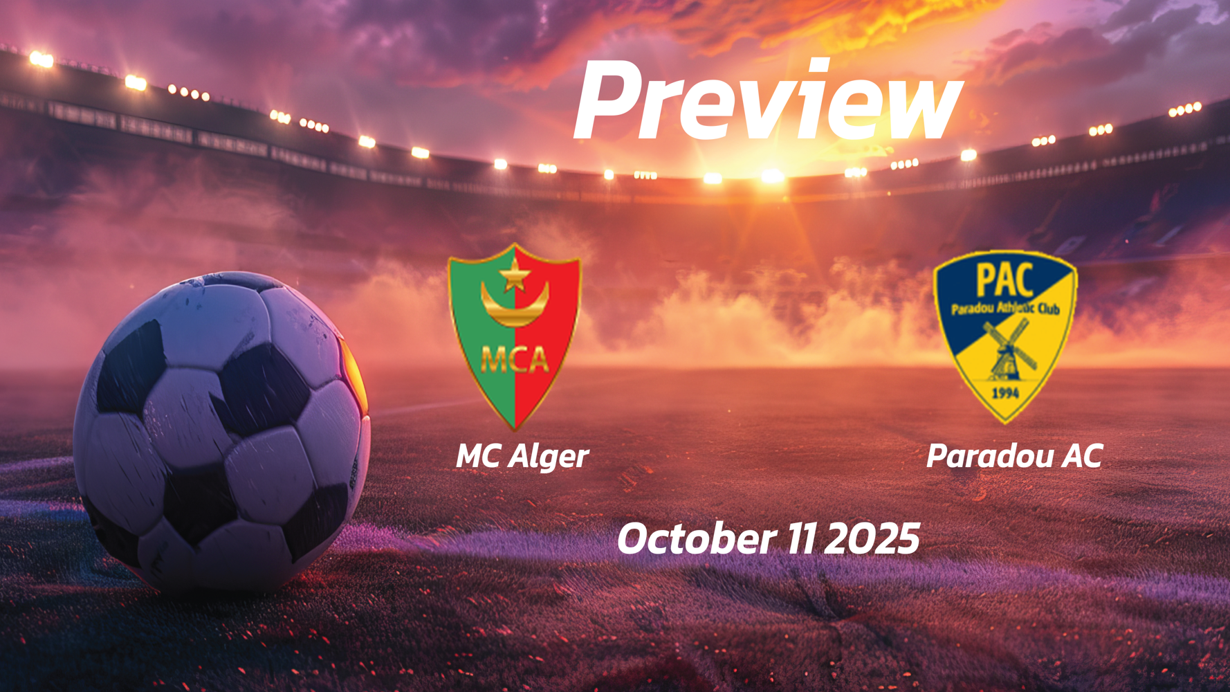 MC Alger vs Paradou AC: Preview – Team News, Line-ups, Prediction and Tips | October 11 17:00 GMT MC Alger vs Paradou AC: Preview – Team News, Line-ups, Prediction and Tips | October 11 17:00 GMT