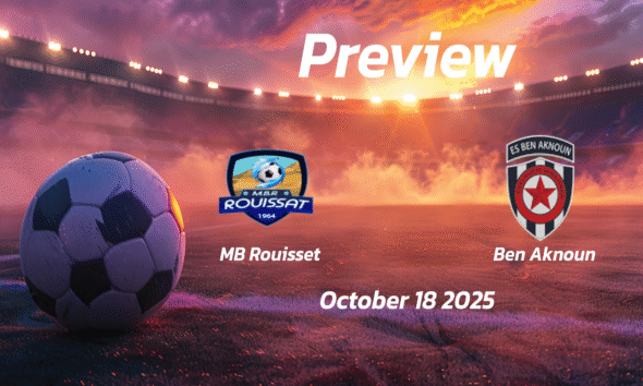 MB Rouisset vs Ben Aknoun: Preview – Team News, Line-ups, Prediction and Tips | October 18 17:00 GMT