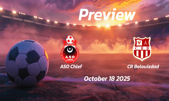 ASO Chlef vs CR Belouizdad: Preview – Team News, Line-ups, Prediction and Tips | October 18 17:00 GMT