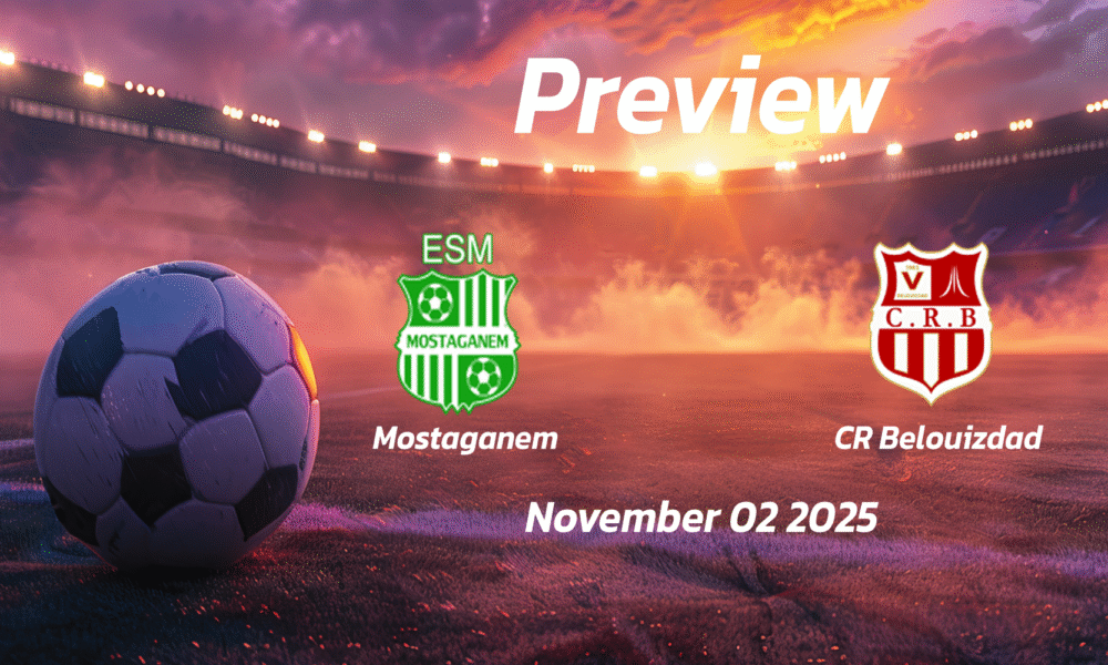 Mostaganem vs CR Belouizdad: Preview – Team News, Line-ups, Prediction and Tips | November 02 16:00 (GMT)