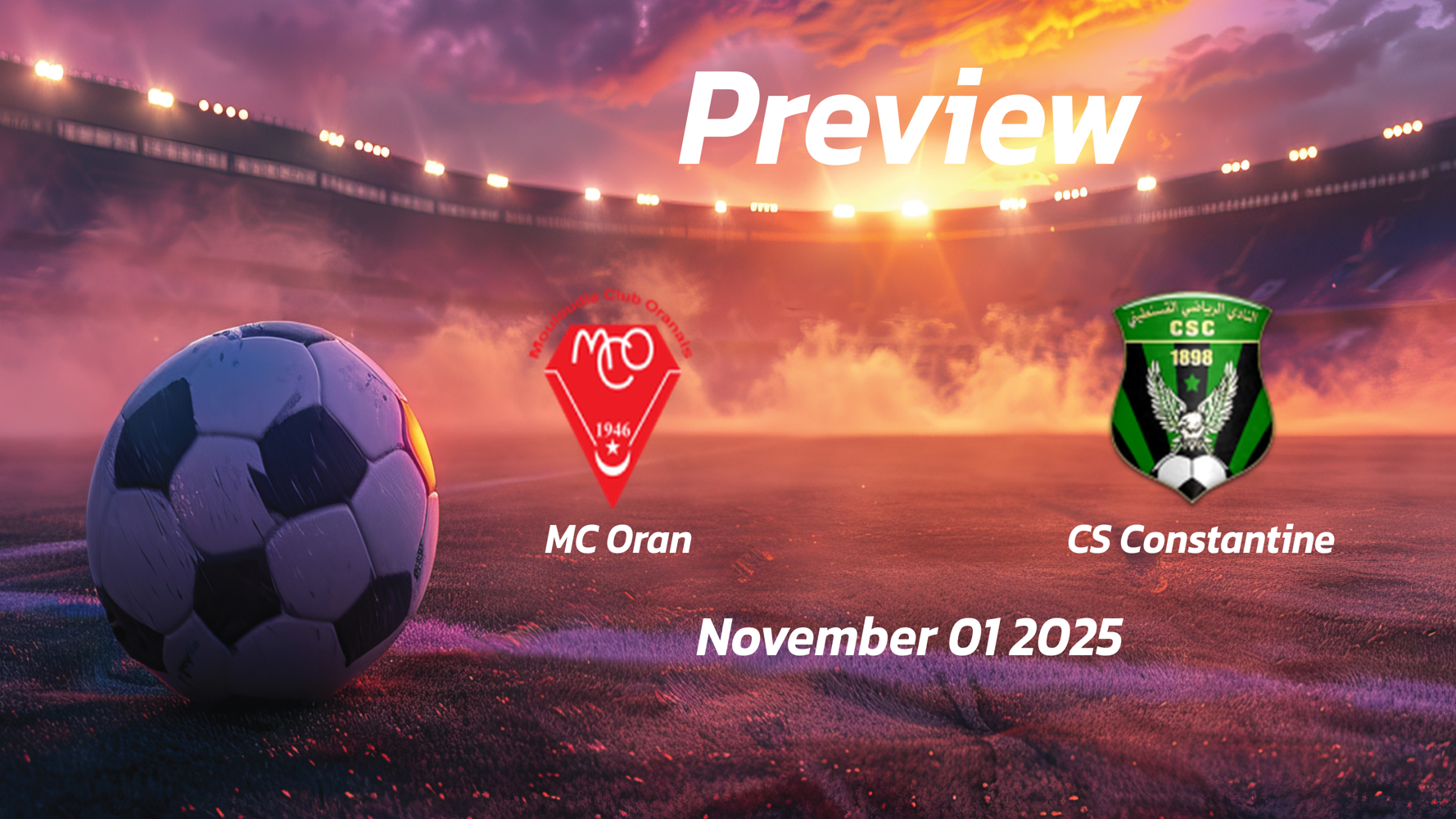 MC Oran vs CS Constantine: Preview – Team News, Line-ups, Prediction and Tips | November 01 17:00 (GMT)
