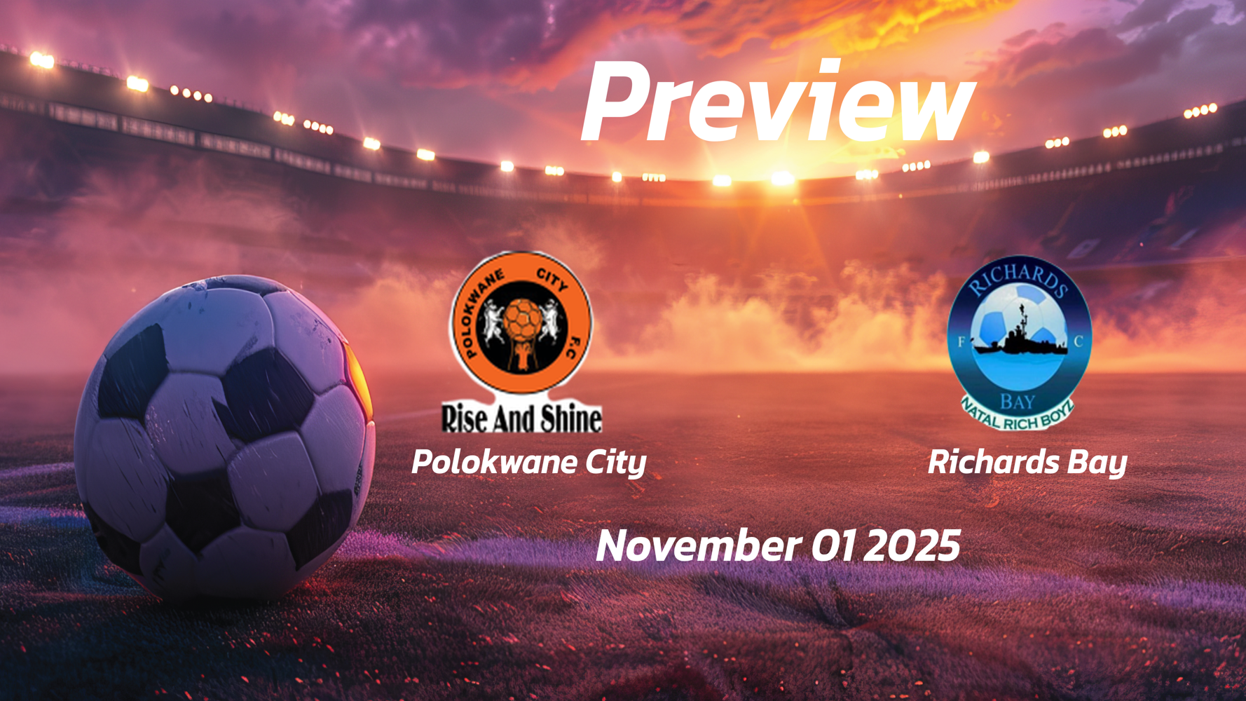Polokwane City vs Richards Bay: Preview – Team News, Line-ups, Prediction and Tips | November 01 16:00 GMT Polokwane City vs Richards Bay: Preview – Team News, Line-ups, Prediction and Tips | November 01 16:00 GMT