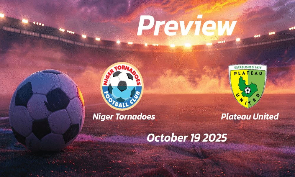 Niger Tornadoes vs Plateau United: Preview – Team News, Line-ups, Prediction and Tips | October 19 15:00 (GMT)