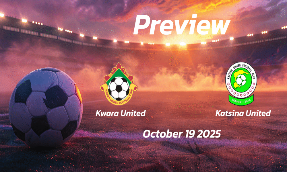 Kwara United vs Katsina United: Preview – Team News, Line-ups, Prediction and Tips | October 19 15:00 (GMT)