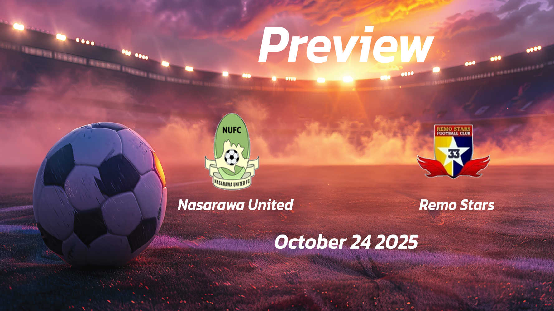 Nasarawa United vs Remo Stars: Preview – Team News, Line-ups, Prediction and Tips | October 24 15:00 (GMT)