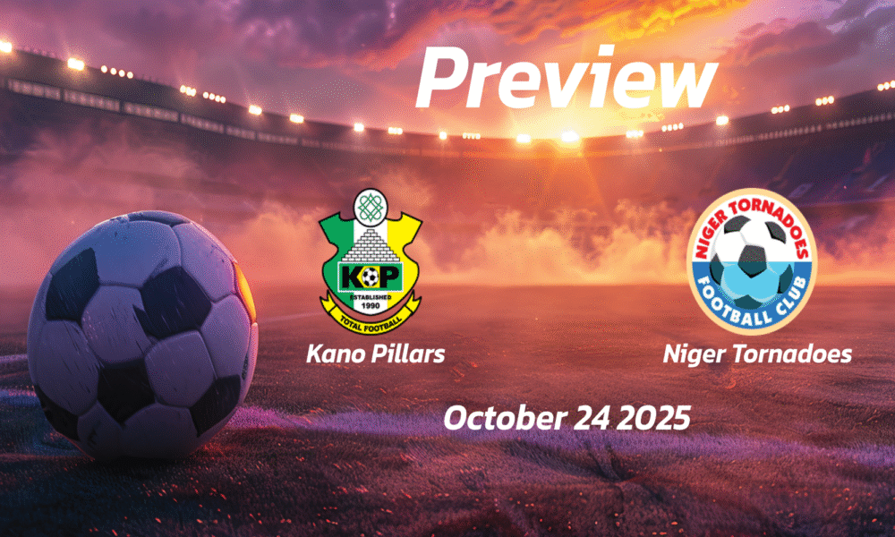 Kano Pillars vs Niger Tornadoes: Preview – Team News, Line-ups, Prediction and Tips | October 24 15:00 (GMT)