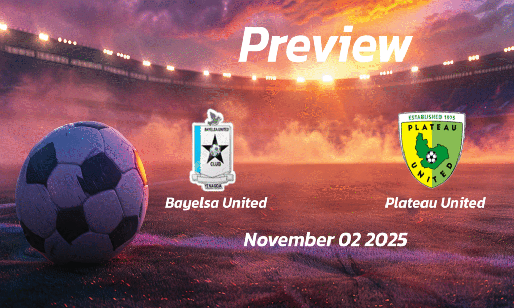 Bayelsa United vs Plateau United: Preview – Team News, Line-ups, Prediction and Tips | November 02 15:00 GMT