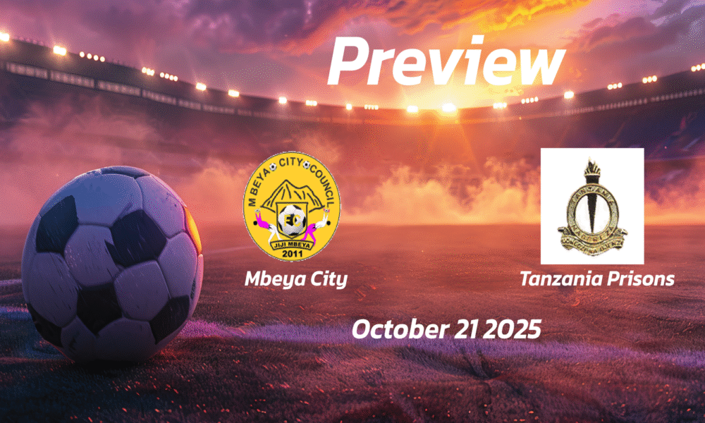 Mbeya City vs Tanzania Prisons: Preview – Team News, Line-ups, Prediction and Tips | October 21 13:00 (GMT)