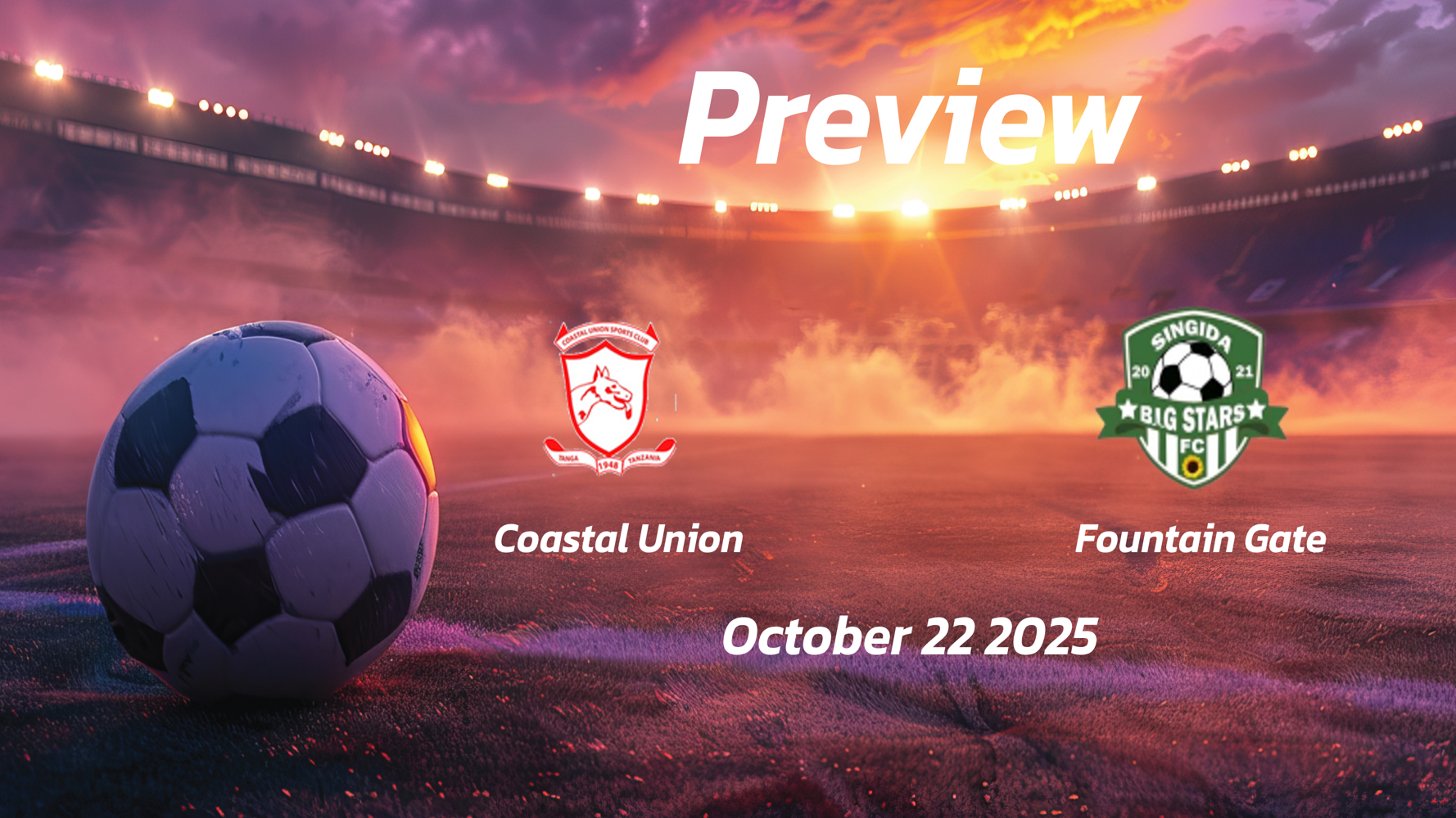 Coastal Union vs Fountain Gate: Preview – Team News, Line-ups, Prediction and Tips | October 22 16:00 (GMT) Coastal Union vs Fountain Gate: Preview – Team News, Line-ups, Prediction and Tips | October 22 16:00 (GMT)