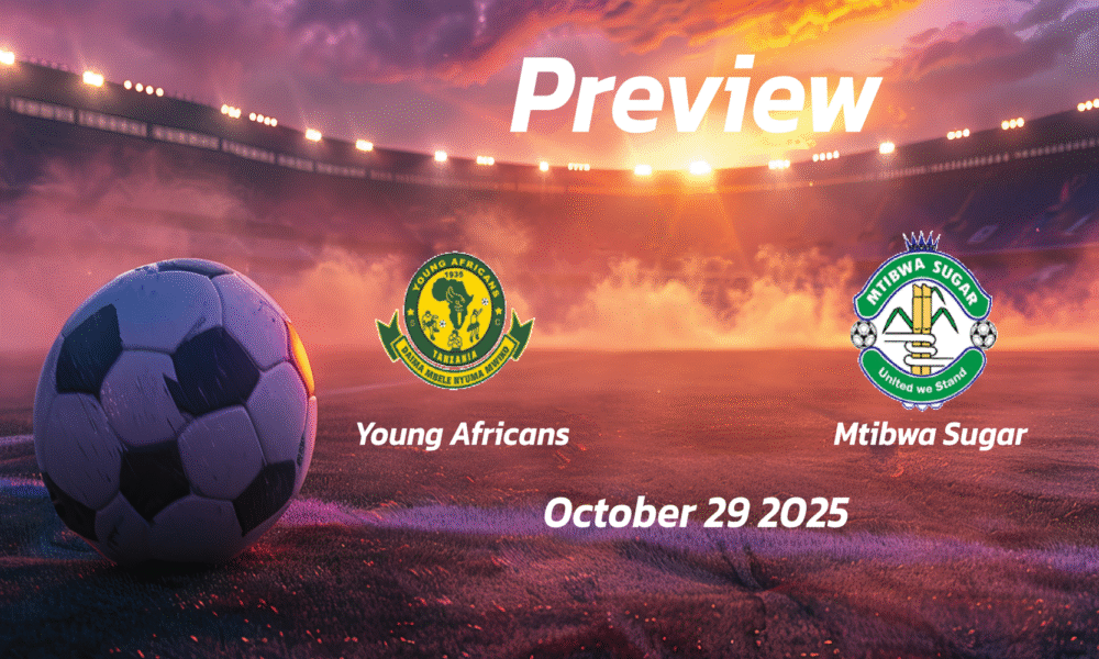 Young Africans vs Mtibwa Sugar: Preview – Team News, Line-ups, Prediction and Tips | October 29 16:00 (GMT)