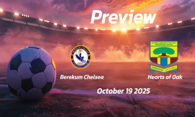Berekum Chelsea vs Hearts of Oak: Preview – Team News, Line-ups, Prediction and Tips | October 19 15:00 (GMT)