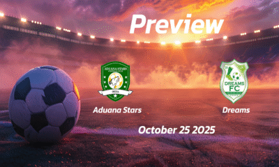 Aduana Stars vs Dreams FC: Preview – Team News, Line-ups, Prediction and Tips | October 25 15:00 (GMT)