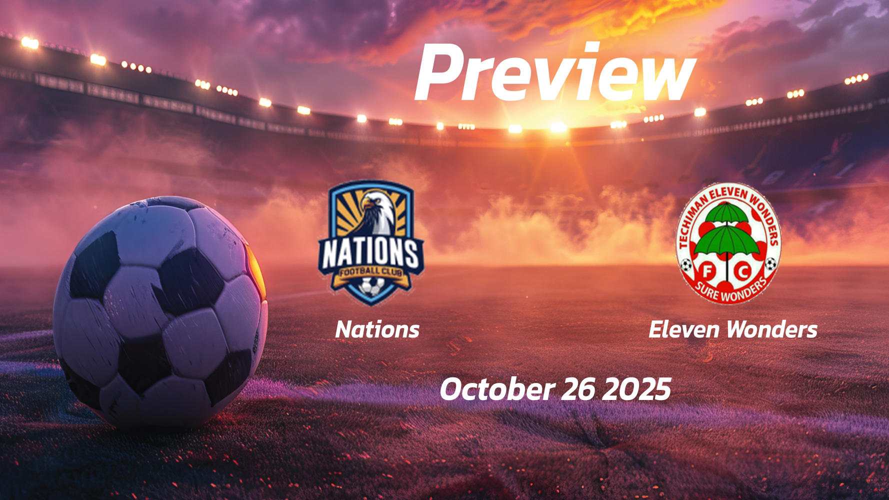 Nations vs Eleven Wonders: Preview – Team News, Line-ups, Prediction, and Tips | October 26 15:00 (GMT)
