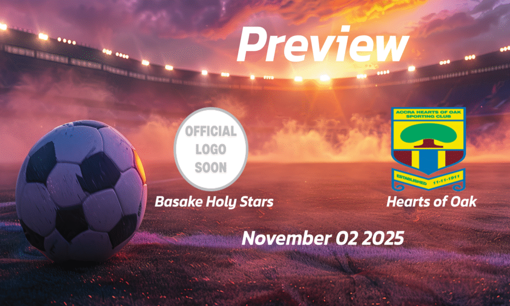 Basake Holy Stars vs Hearts of Oak: Preview – Team News, Line-ups, Prediction and Tips | November 02 15:00 (GMT)