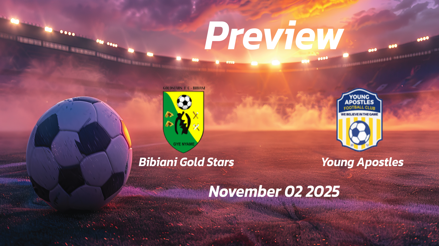 Bibiani Gold Stars vs Young Apostles: Preview – Team News, Line-ups, Prediction and Tips | November 02 15:00 (GMT) Bibiani Gold Stars vs Young Apostles: Preview – Team News, Line-ups, Prediction and Tips | November 02 15:00 (GMT)