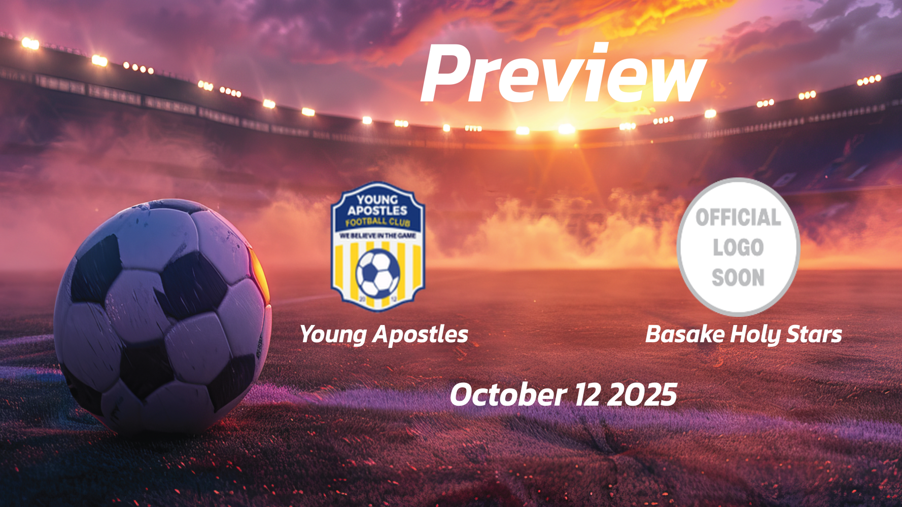 Young Apostles vs Basake Holy Stars: Preview – Team News, Line-ups, Prediction and Tips | October 12 15:00 GMT
