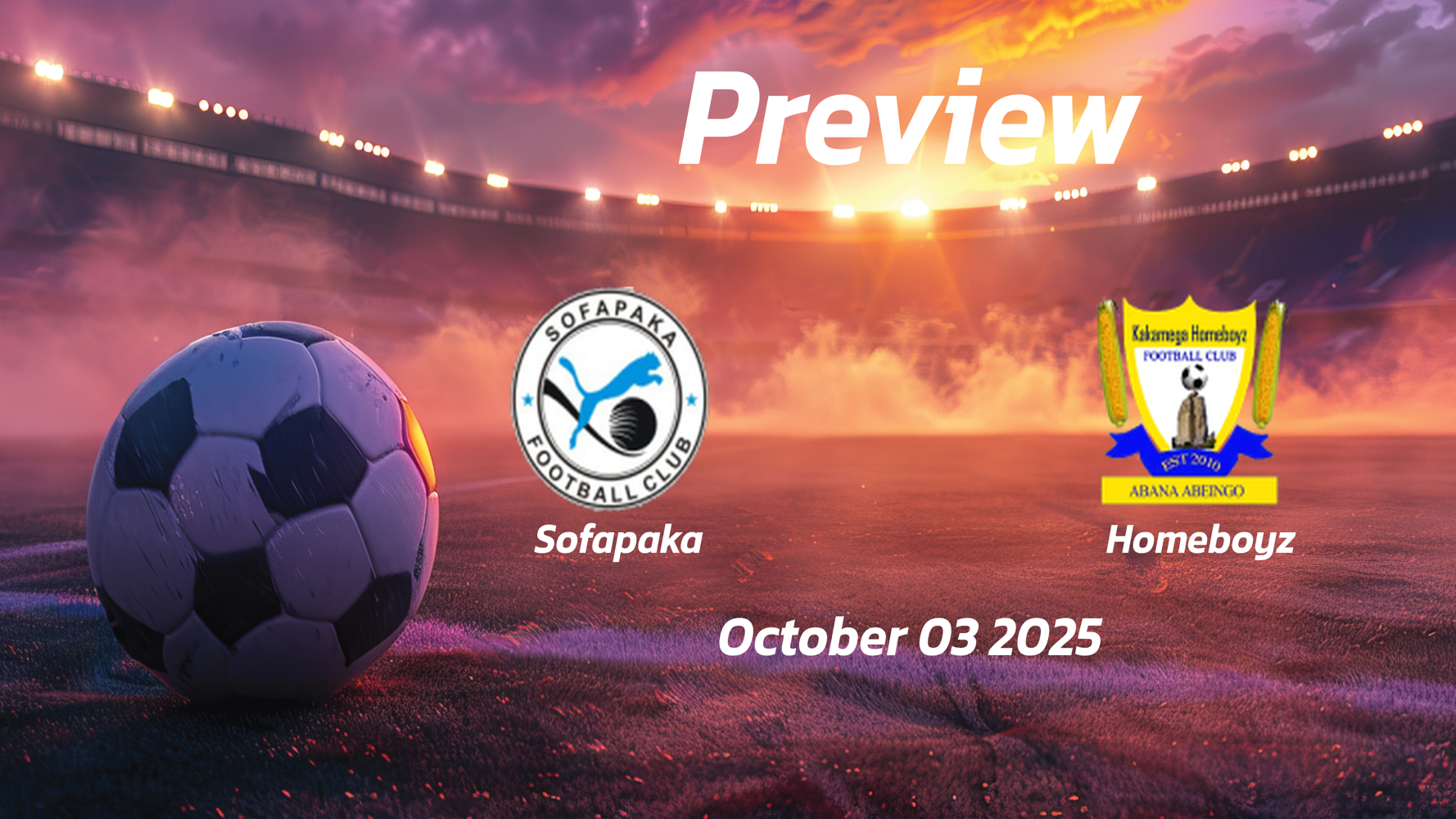 Sofapaka vs Homeboyz: Preview – Team News, Line-ups, Prediction and Tips | October 03 12:00 (GMT) Sofapaka vs Homeboyz: Preview – Team News, Line-ups, Prediction and Tips | October 03 12:00 (GMT)