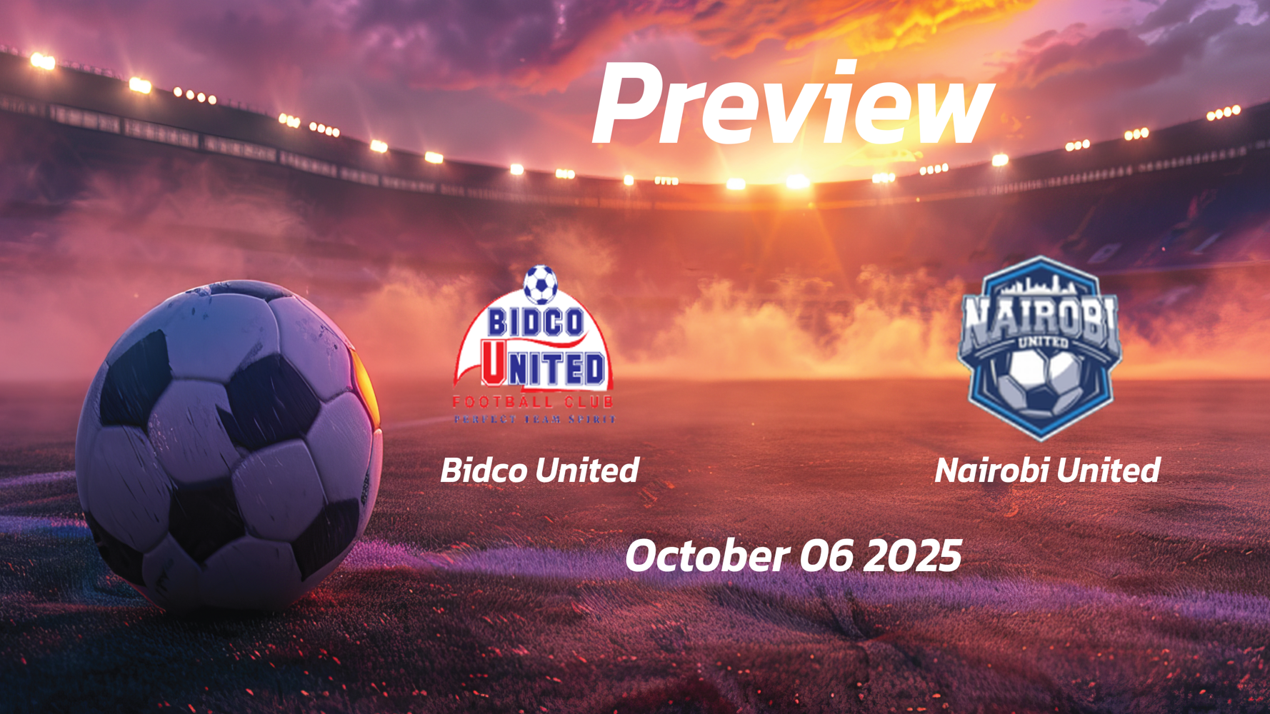 Bidco United vs Nairobi United: Preview – Team News, Line-ups, Prediction and Tips | October 06 13:00 (GMT)