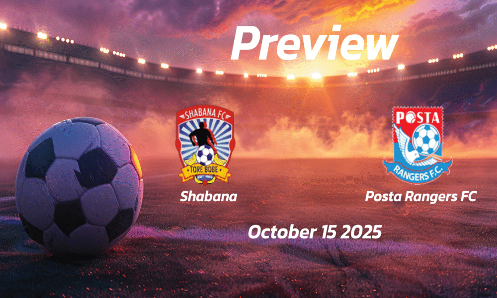 Shabana vs Posta Rangers FC: Preview – Team News, Line-ups, Prediction, and Tips | October 15 11:00 (GMT)