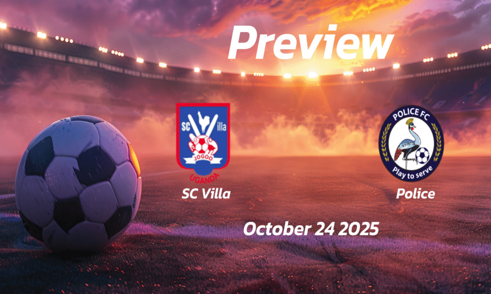 SC Villa vs Police: Preview – Team News, Line-ups, Prediction and Tips | October 24 17:00 (GMT)