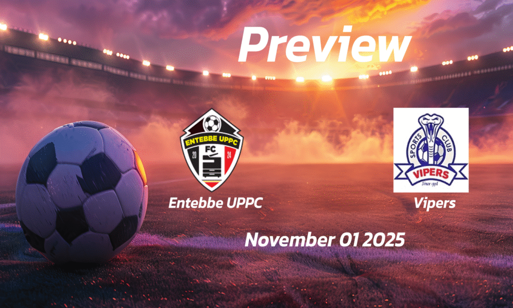 Entebbe UPPC vs Vipers: Preview – Team News, Line-ups, Prediction and Tips | November 01 13:00 (GMT)
